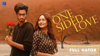 One Sided Love | Prottoy Heron | Anamika Oyshe | Mabrur Rashid Bannah | New Bangla Natok 2022