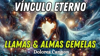 Almas Gemelas vs. Llamas Gemelas: Descifrando el Vínculo Eterno - Dolores Cannon