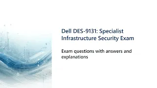 Dell DES 9131 Specialist Infrastructure Security Exam