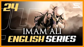 Imam Ali Series 24 | English Dub | Shia Nation