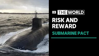 What is Australia strategically buying in to through the AUKUS submarine plan? | The World