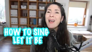How To Sing "Let It Be" (The Beatles)