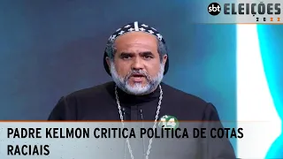 Padre Kelmon, do PTB, diz que negros não precisam da lei de cotas | Debate presidentes 2022