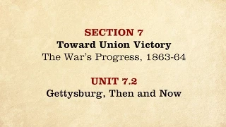 MOOC | Gettysburg, Then and Now | The Civil War and Reconstruction, 1861-1865 | 2.7.2