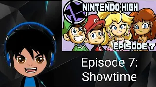 Reacting to Nintendo High episode 7: Showtime