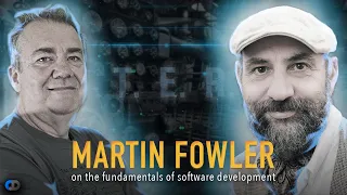 The Fundamentals Of Software Development | Martin Fowler In The Engineering Room Ep. 1