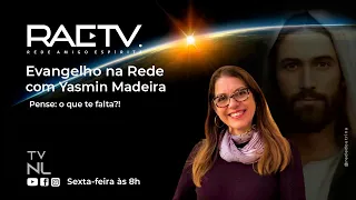 Pense: o que te falta?! - Evangelho na Rede com Yasmin Madeira