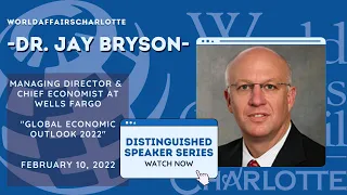 "Global Economic Outlook 2022" with Dr. Jay Bryson