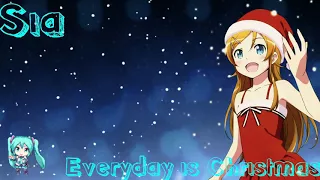 Nightcore- Everyday is Christmas | Sia (+lyrics )