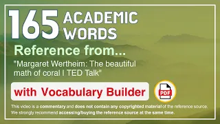 165 Academic Words Ref from "Margaret Wertheim: The beautiful math of coral | TED Talk"