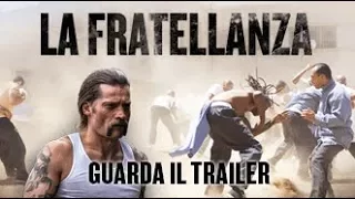 LA FRATELLANZA Trailer Ufficiale