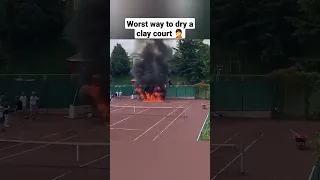Worst way to dry a clay tennis court 🤦 (by setting fire to the court)