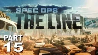 Spec Ops: The Line - Part 15 "DEJA-VU" (Walkthrough / Let's Play) PC/Xbox/PS3