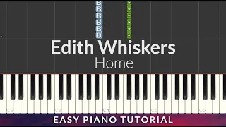 Edith Whiskers - Home EASY Piano Tutorial + Lyrics