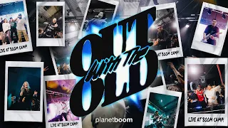 Out With The Old (Live) | planetboom Official Music Video