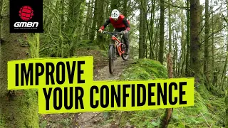 How To Improve Your Mountain Bike Confidence | Progress Your MTB Riding