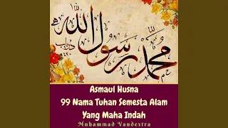 Asmaul Husna 99 Nama Tuhan Semesta Alam Yang Maha Indah