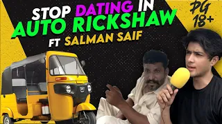 Stop Dating In Auto Rickshaw | ft Salman Saif | The Street Show