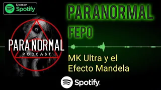 Paranormal Podcast - MK Ultra y el efecto Mandela - Spotify Podcasts