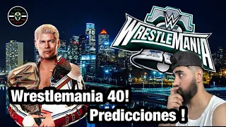 Wrestlemania 40! Predicciones! (Noche 1 y Noche 2!)