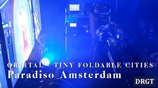 Orbital - Tiny Foldable Cities @ Paradiso, Amsterdam 18-10-2018 #ADE