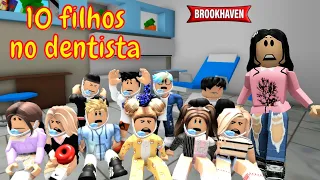 A MÃE LEVOU OS 10 FILHOS AO DENTISTA | Historinhas Brookhaven RP Roblox |