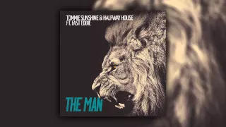 Tommie Sunshine & Halfway House feat. Fast Eddie - The Man (Cover Art)