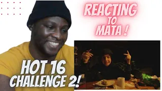 MATA #Hot16Challenge2  | REACTION |