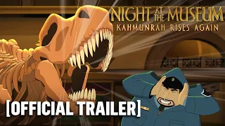 Night at the Museum: Kahmunrah Rises Again - Official Trailer