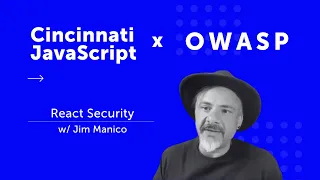 Cincinnati JavaScript x OWASP Meetup 2023