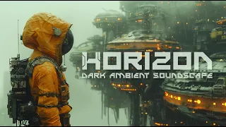 Horizon - Dark Ambient Music | Blade Runner | Cyberpunk 2077 | Dystopian Soundscape | Escape