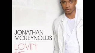 Jonathan McReynolds - Lovin' Me (Radio Edit) (AUDIO ONLY)