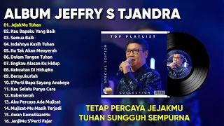 Lagu Rohani Terbaik 2023 || Jeffry S Tjandra Full Album Worship Terpopuler 2023