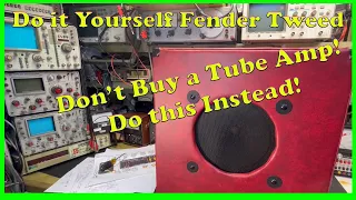 Do it Yourself Fender Deluxe Tube Amplifier, Don't Buy a Tube Amp, Do This Instead!