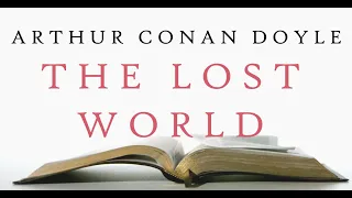 Arthur Conan Doyle - The Lost World - Audiobook