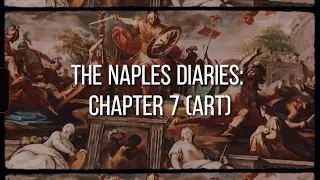 The Naples Diaries: Chapter 7 (Art)