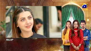 Recap - Bechari Qudsia - Episode 03 - 22nd July 2021 - HAR PAL GEO