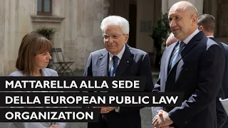 Mattarella all' inaugurazione dell’Ufficio di Roma della European Public Law Organization