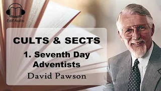 Seventh Day Adventists - David Pawson (Cults and Sects Part 1)
