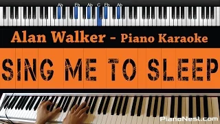 Alan Walker - Sing Me to Sleep - Piano Karaoke / Sing Along / Cover with Lyrics