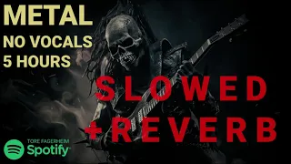 5 Hours of Slowed + Reverb METAL without Vocals // Heavy Metal // Metalcore // Melodeath