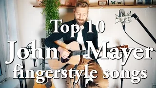 John Mayer | Top 10 FINGERSTYLE songs | Through the years