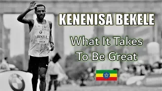 KENENISA BEKELE - THE GREATEST MARATHON COMEBACK IN HISTORY || WHAT IT TAKES TO BE GREAT