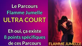 Le Parcours Flamme Jumelle ULTRA COURT et les 8 caractéristiques 🔥🔥🔥 #flammejumelle #parcoursfj #fj