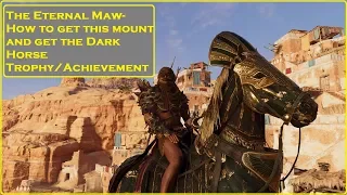 Assassin's Creed® Origins How to Get the Eternal Maw and Dark Horse Trophy/Achievement