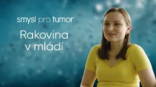 Smysl pro tumor | Rakovina v mládí