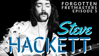 Forgotten Fretmasters #5 - Steve Hackett