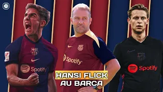 🇩🇪 Les changements que Hansi Flick va apporter au Barça !