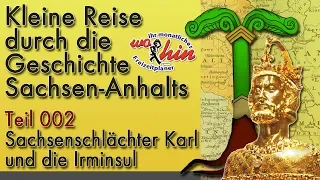 Karl der Große, die Sachsen & die Irminsul - Geschichte Sachsen-Anhalts - Teil 002