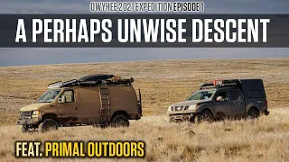 Owyhee 2021 Ep.1: Can we get back out of this canyon?